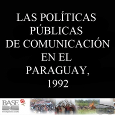LAS POLÍTICAS PÚBLICAS DE COMUNICACIÓN EN EL PARAGUAY. UNA PRIMERA LECTURA