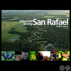 SALVEMOS SAN RAFAEL - Texto y Fotografía EMILY Y. HORTON