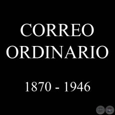 CORREO ORDINARIO 1870 - 1946 - CATÁLOGO DE VÍCTOR KNEITSCHELL