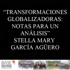 TRANSFORMACIONES GLOBALIZADORAS: NOTAS PARA UN ANLISIS (STELLA MARY GARCA AGERO)