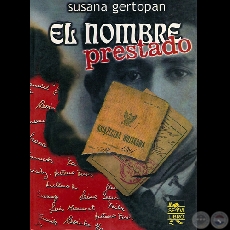 EL NOMBRE PRESTADO - Novela de SUSANA GERTOPAN