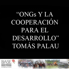 ONGs Y LA COOPERACIÓN PARA EL DESARROLLO - TOMÁS PALAU VILADESAU