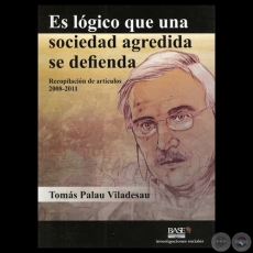 ES LÓGICO QUE UNA SOCIEDAD AGREDIDA SE DEFIENDA - Artículos de TOMÁS PALAU VILADESAU