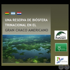 UNA RESERVA DE BIÓSFERA TRINACIONAL EN ELGRAN CHACO AMERICANO