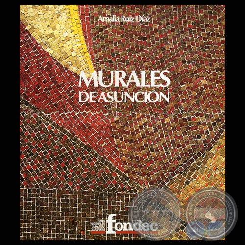 amalia ruiz diaz murales de asuncion I fondec 2004 tp portalguarani