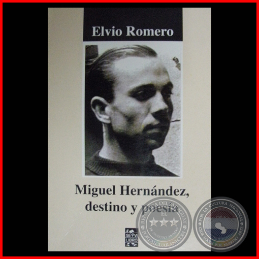 MIGUEL HERNÁNDEZ, DESTINO Y POESÍA