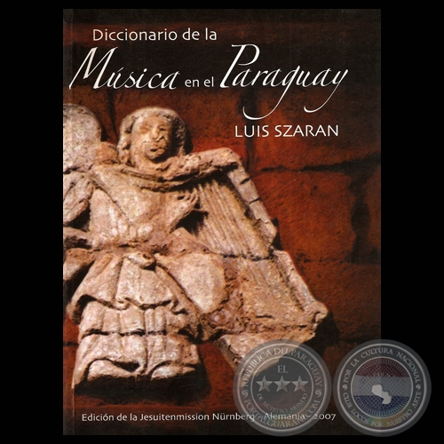diccionario de la musica paraguaya por luis szaran 2007 portalguarani