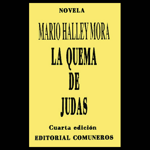 mario halley mora la quema de judas comuneros bvc